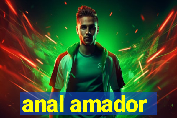 anal amador